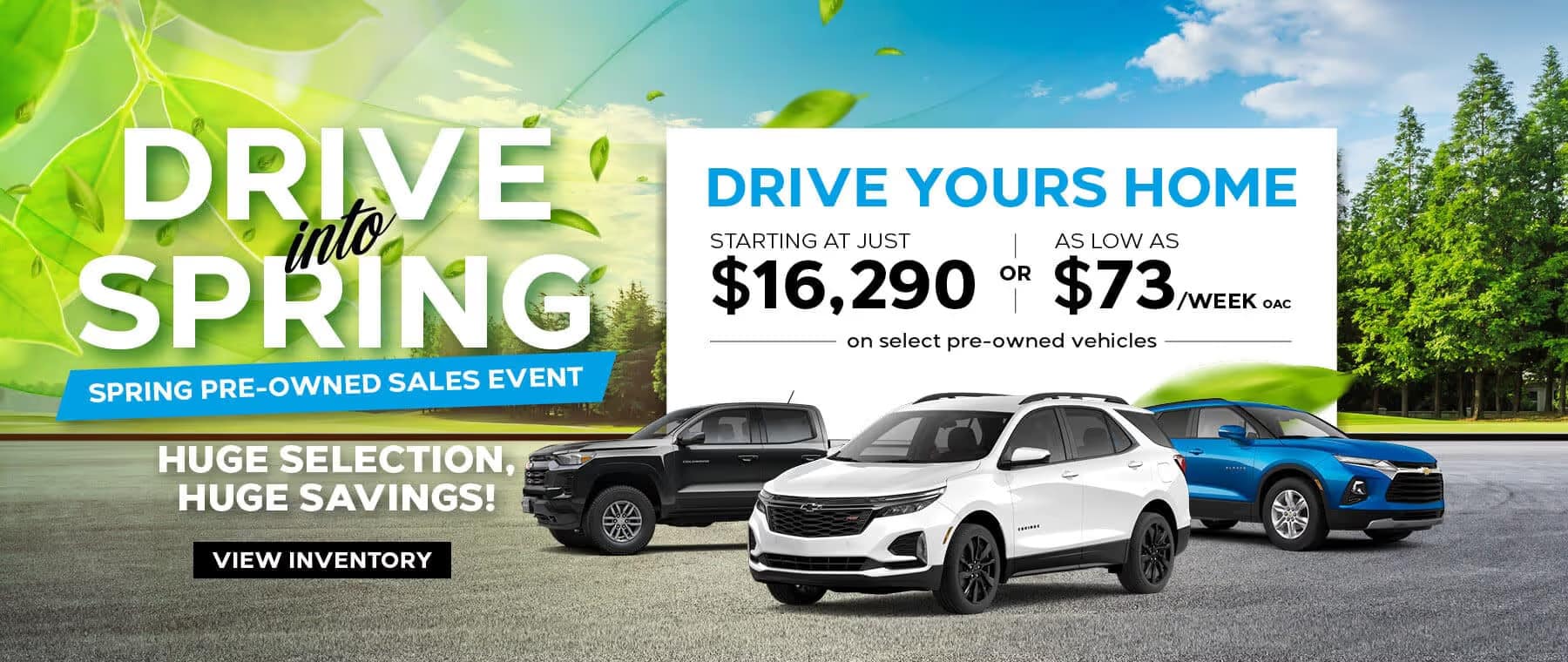 Advertisement for a car sales event titled Drive into Spring featuring three vehicles on a road, with trees and leaves in the background. A sign highlights Great Inventory Available Now! Starting at just $19,921. Button reads View Inventory.